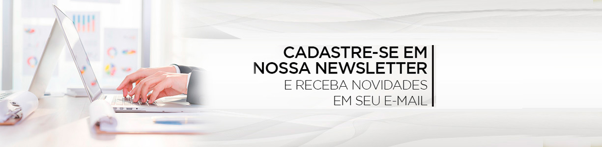 Cadastre seu e-mail e receba nossas novidades.